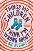 Things My Children Think I'M Wrong About