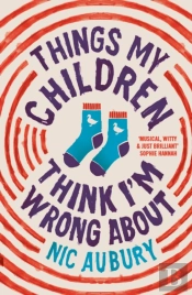 Things My Children Think I'M Wrong About