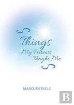 Things My Parents Taught Me