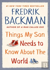 Things My Son Needs To Know About The World