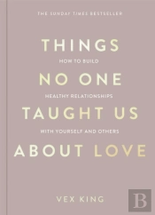 Things No One Taught Us About Love