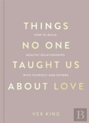 Things No One Taught Us About Love