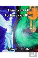 Things Of Old To Days Of New