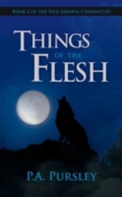 Bertrand.pt - Things Of The Flesh: Book 2 Of The Paul Jakarta Chronicles