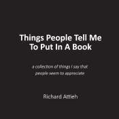Things People Tell Me To Put In A Book