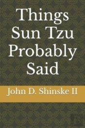 Things Sun Tzu Probably Said