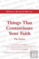 Things That Contaminate Your Faith - The Series