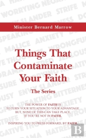 Things That Contaminate Your Faith - The Series
