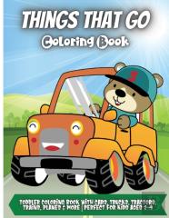 Things That Go Coloring Book