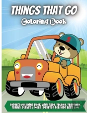 Things That Go Coloring Book