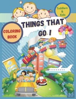 Bertrand.pt - Things That Go Coloring Book For Toddlers & Kids