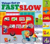 Things That Go Fast & Slow