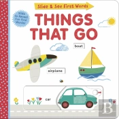 Things That Go: Slide And See First Words