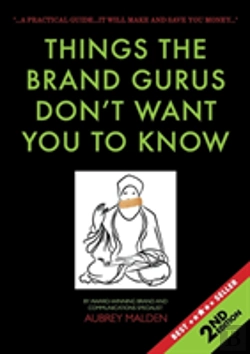 Bertrand.pt - Things The Brand Gurus Don'T Want You To Know (2nd Edition)