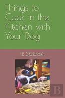 Things To Cook In The Kitchen With Your Dog