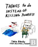 Things To Do Instead Of Killing Yourself