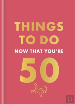 Bertrand.pt - Things To Do Now That You'Re 50