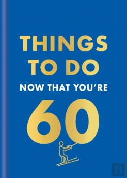 Bertrand.pt - Things To Do Now That You'Re 60