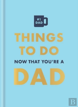 Bertrand.pt - Things To Do Now That You'Re A Dad