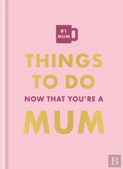Bertrand.pt - Things To Do Now That You'Re A Mum
