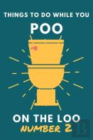 Things To Do While You Poo On The Loo Number 2