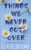 Things We Never Got Over