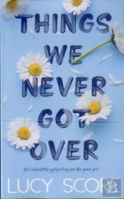 Things We Never Got Over