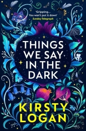 Things We Say In The Dark