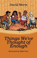 Things We'Ve Thought Of Enough