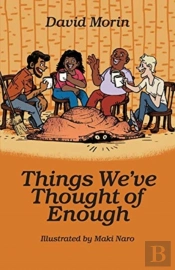 Things We'Ve Thought Of Enough