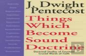 Things Which Become Sound Doctrine Â€“ Doctrinal Studies Of Fourteen Crucial Words Of Faith