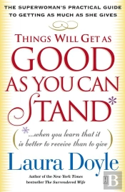 Things Will Get As Good As You Can Stand