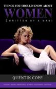 Things You Should Know About Women (Written By A Man)