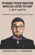 Things Your Pastor Would Love To Say (...But Can'T!)