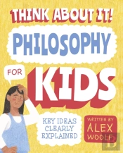 Think About It! Philosophy For Kids