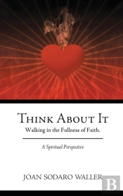 Think About It: Walking In The Fullness