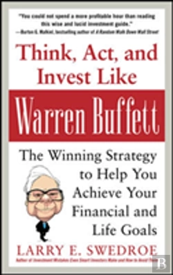 Bertrand.pt - Think, Act, And Invest Like Warren Buffett: The Winning Strategy To Help You Achieve Your Financial And Life Goals