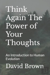Think Again  The Power Of Your Thoughts