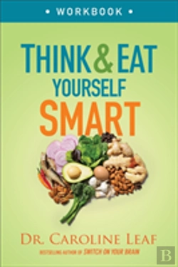 Bertrand.pt - Think And Eat Yourself Smart Workbook Â€“ A Neuroscientific Approach To A Sharper Mind And Healthier Life