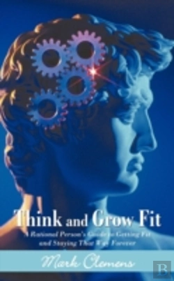 Bertrand.pt - Think And Grow Fit: A Rational Person'S