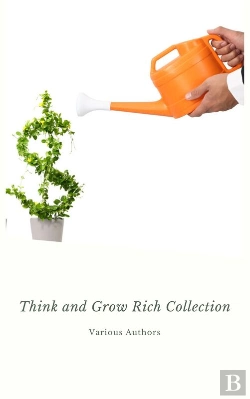Bertrand.pt - Think And Grow Rich Collection - The Essentials Writings On Wealth And Prosperity : Think And Grow Rich, The Way To Wealth, The Science Of Getting Rich, Eight Pillars Of Prosperity...
