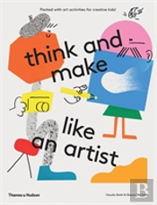 Think And Make Like An Artist