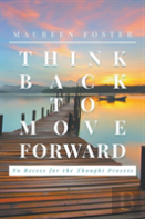 Think Back To Move Forward