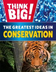 Think Big!: The Greatest Ideas In Conservation