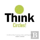 Think Circles!