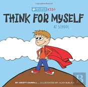 Think For Myself At School