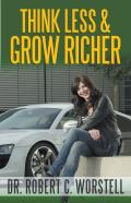 Think Less And Grow Richer