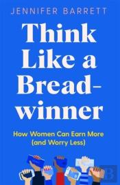 Think Like A Breadwinner