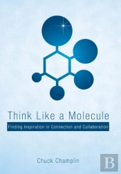 Think Like A Molecule