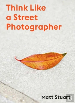 Bertrand.pt - Think Like A Street Photographer